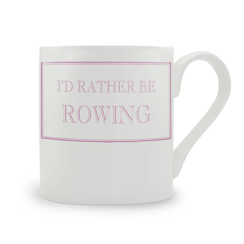 I'd Rather Be Rowing Mug
